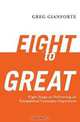 Eight to Great: Eight Steps to Delivering an Exception Customer Experience, Greg Gianforte 