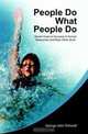 People Do What People Do: Seven Clues to Success in Human Resources and Most Other Work, George John Schmidt 