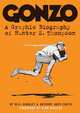 Gonzo: A Graphic Biography of Hunter S. Thompson, Will Bingley 