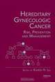 Hereditary Gynecologic Cancer: Risk, Prevention and Management, 