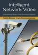 Intelligent Network Video: Understanding Modern Video Surveillance Systems, Fredrik Nilsson, Communications Axis 