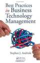 Best Practices in Business Technology Management, Stephen J. Andriole 