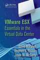 VMware ESX Essentials in the Virtual Data Center, David Marshall, Stephen S. Beaver, Jason McCarty 
