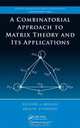 A Combinatorial Approach to Matrix Theory and Its Applications (Discrete Mathematics and Its Applications), Richard A. Brualdi, Dragos Cvetkovic 