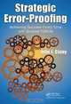 Strategic Error-Proofing: Achieving Success Every Time with Smarter FMEAs, John J. Casey 