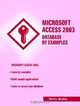 Microsoft Access 2003 Database by Examples, Sheila Ababio 