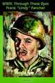 Wwii: Through These Eyes, Frank Fancher 