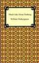 Much ADO about Nothing, William Shakespeare 