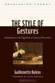The Style of Gestures: Embodiment and Cognition in Literary Narrative (Rethinking Theory), Guillemette Bolens 
