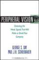 Peripheral Vision: Detecting the Weak Signals That Will Make or Break Your Company, George S. Day, Paul J. H. Schoemaker 