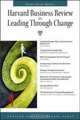 Harvard Business Review on Leading Through Change (Harvard Business Review Paperback Series), Hbsp 