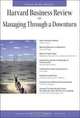 Harvard Business Review: On Managing Through a Downturn (Harvard Business Review Paperback), 