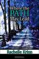 Where the Path May Lead, Rachelle Krinn 