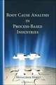 Root Cause Analysis in Process-Based Industries, Menachem Horev 