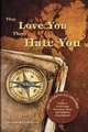 They Love You They Hate You: Discovering Leadership - A Guide to Leadership, Retaining Talent and Building Commitment, Edward, J. Shelton 