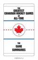 The Greatest Canadian Hockey Games of All-Time: The Game Summa, Andrew Tidman 