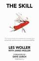 The Skill: The Most Critical Tool Needed to Increase Your Potential, Performance and Promotability, Les Woller 