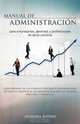 Manual de Administracion para Empresarios, Gerentes y profesionales de Otras Carreras (Spanish Edition), Asdrubal Botero 