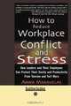 How to Reduce Workplace Conflict and Stress (EasyRead Comfort Edition): How Leaders and Their Employees Can Protect Their Sanity and Productivity From Tension and Turf Wars, ANNA MARAVELAS 