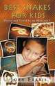 Best Snakes for Kids: Proven and Tested by my Mom and I, John Ferris 