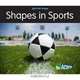 Shapes in Sports (Spot the Shape), Rebecca Rissman 