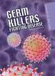Germ Killers: Fighting Disease, Sally Morgan 