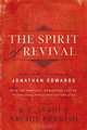 The Spirit of Revival: Discovering the Wisdom of Jonathan Edwards, R. C. Sproul, Archie Parrish, Jonathan Edwards 