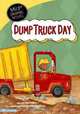 Dump Truck Day (My First Graphic Novel), Cari Meister 