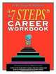 The 7 Steps Career Workbook, Margot B. Weinstein 
