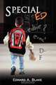 Special Ed, Edward A. Blake 