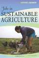 Jobs in Sustainable Agriculture (Green Careers), Paula Johanson 