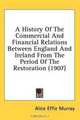 A History Of The Commercial And Financial Relations Between England And Ireland From The Period Of The Restoration (1907), Alice Effie Murray 