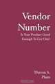Vendor Number: Is Your Product Good Enough To Get One?, Theron A. Plum 