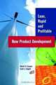 Lean, Rapid and Profitable New Product Development, Robert G. Cooper, Scott J. Edgett 