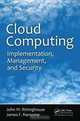 Cloud Computing: Implementation, Management, and Security, John Rittinghouse, James Ransome 