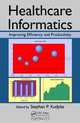 Healthcare Informatics: Improving Efficiency and Productivity, 