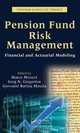 Pension Fund Risk Management: Financial and Actuarial Modeling (Chapman & Hall/CRC Finance Series), 
