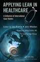 Applying Lean in Healthcare: A Collection of International Case Studies, 