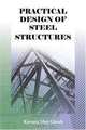 Practical Design of Steel Structures, Karuna Moy Ghosh 
