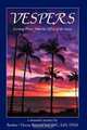 Vespers: Evening Prayer from the Office of the Dead, Brother Doctor Bernard Seif SMC EdD DNM 