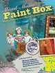 Mixed-Media Paint Box: Weekly Projects for a Year of Creative Exploration, 