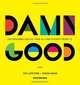 Damn Good: Top Designers Discuss Their All-Time Favorite Projects, Tim Lapetino, Jason Adam 