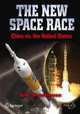 The New Space Race: China vs. USA (Springer Praxis Books / Space Exploration), Erik Seedhouse 