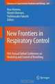 New Frontiers in Respiratory Control: XIth Annual Oxford Conference on Modeling and Control of Breathing (Advances in Experimental Medicine and Biology), 