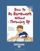 How To Do Homework Without Throwing Up, Trevor Romain 