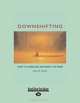 Downshifting: How to Work Less and Enjoy Life More, John D. Drake 