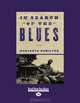 In Search Of The Blues, Marybeth Hamilton 