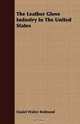 The Leather Glove Industry In The United States, Daniel Walter Redmond 