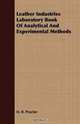 Leather Industries Laboratory Book Of Analytical And Experimental Methods, H. R. Procter 