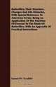 Butterflies; Their Structure, Changes And Life-Histories, With Special Reference To American Forms. Being An Application Of The Doctrine Of Descent To ... With An Appendix Of Practical Instructions, Samuel H. Scudder 